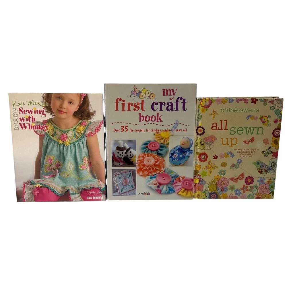 Lot 3 Sewing Craft Books Sewing with Whimsy, All Sewn Up, Kids My First Craft